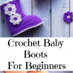 Crochet Baby Boots For Beginners