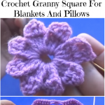 Crochet Granny Square For Blankets And Pillows