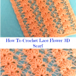 How To Crochet Lace Flower 3D Scarf