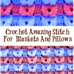 Crochet Amazing Stitch For  Blankets And Pillows