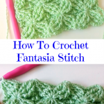 How To Crochet Fantasia Stitch