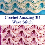 Crochet Amazing 3D Wave Stitch